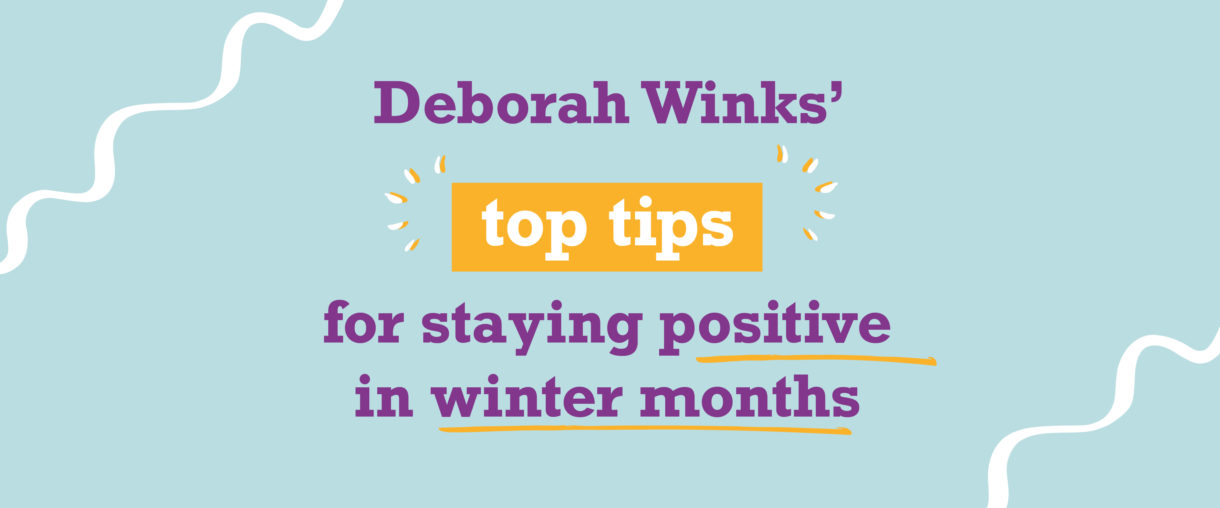 Top tips for staying positive in the winter