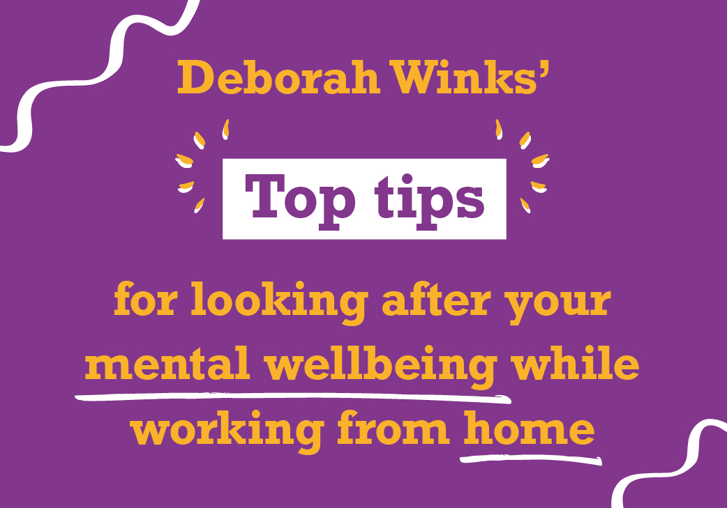 Top tips for looking after your wellbeing while working from home